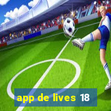 app de lives 18